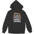 I Love Bee-Ing An Infant Teacher Toddler Teaching Women's Hoodie, novelty gifts, funny gifts I Love Bee-Ing An Infant Teacher Toddler Teaching Women's Hoodie, novelty gifts, funny gifts