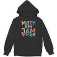 Math Is My Jam School Mathematics Women Men Math Teacher Women's Hoodie, novelty gifts, funny gifts Math Is My Jam School Mathematics Women Men Math Teacher Women's Hoodie, novelty gifts, funny gifts