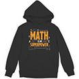 Math Is My Superpower Math Teacher Student Women's Hoodie, novelty gifts, funny gifts Math Is My Superpower Math Teacher Student Women's Hoodie, novelty gifts, funny gifts