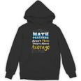 Math Teachers Aren't Mean Sayings Mathematics School Women's Hoodie, novelty gifts, funny gifts
