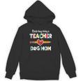 Mothers Day For Teacher Dog Lover Dog Mom Teacher Women's Hoodie, novelty gifts, funny gifts