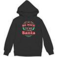 Be Nice To Me I Know Santa Teacher Christmas Men Women Women's Hoodie, novelty gifts, funny gifts Be Nice To Me I Know Santa Teacher Christmas Men Women Women's Hoodie, novelty gifts, funny gifts