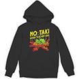 No Taki When Teacher Taki Education Classroom Teacher For Men Women Girls Kids Women's Hoodie, novelty gifts, funny gifts