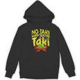 No Taki When Teacher Taki Education Classroom Teacher Women's Hoodie, novelty gifts, funny gifts No Taki When Teacher Taki Education Classroom Teacher Women's Hoodie, novelty gifts, funny gifts