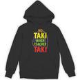 No Taki When Teacher Taki Education Classroom Teacher Women's Hoodie, novelty gifts, funny gifts No Taki When Teacher Taki Education Classroom Teacher Women's Hoodie, novelty gifts, funny gifts