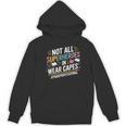 Not All Super Heroes Wear Capes Paraprofessional Teacher Women's Hoodie, novelty gifts, funny gifts Not All Super Heroes Wear Capes Paraprofessional Teacher Women's Hoodie, novelty gifts, funny gifts