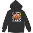One Thankful Teacher Turkey Thanksgiving Teaching Women's Hoodie, novelty gifts, funny gifts