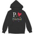 P Is For Preschool Teacher Student Back To School Women's Hoodie, novelty gifts, funny gifts P Is For Preschool Teacher Student Back To School Women's Hoodie, novelty gifts, funny gifts