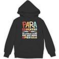 Paraeducator Paraprofessional SPED Teacher Women's Hoodie, novelty gifts, funny gifts