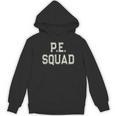 PE SQUAD Physical Education PE Teacher Team Kids Gym Crew Women's Hoodie, novelty gifts, funny gifts