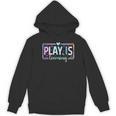 Play Is Learning Kindergarten Teacher Team Women Women's Hoodie, novelty gifts, funny gifts