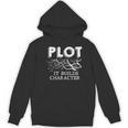 Plot It Builds Character Book Reading Teacher Women's Hoodie, novelty gifts, funny gifts Plot It Builds Character Book Reading Teacher Women's Hoodie, novelty gifts, funny gifts