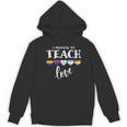 I Promise To Teach Love LGBT-Q Pride Proud Ally Teacher Women's Hoodie, novelty gifts, funny gifts I Promise To Teach Love LGBT-Q Pride Proud Ally Teacher Women's Hoodie, novelty gifts, funny gifts