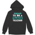 Proud Dance Instructor Choreographer Dance Teacher Women's Hoodie, novelty gifts, funny gifts Proud Dance Instructor Choreographer Dance Teacher Women's Hoodie, novelty gifts, funny gifts