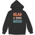 Read A Book Bruh English Teacher Reading Literature Women's Hoodie, novelty gifts, funny gifts