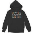 Read Books Stay Weird Sign Language ASL Teacher Book Lover Women's Hoodie, novelty gifts, funny gifts Read Books Stay Weird Sign Language ASL Teacher Book Lover Women's Hoodie, novelty gifts, funny gifts