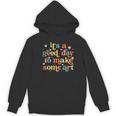 Retro It's a Good Day To Make Some Art Teacher Student Women's Hoodie, novelty gifts, funny gifts Retro It's a Good Day To Make Some Art Teacher Student Women's Hoodie, novelty gifts, funny gifts