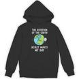 Rotation Of The Earth Makes My Day Science Teacher Earth Day Women's Hoodie, novelty gifts, funny gifts