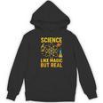 Science Like Magic But Real Nerdy Teacher Women's Hoodie, novelty gifts, funny gifts Science Like Magic But Real Nerdy Teacher Women's Hoodie, novelty gifts, funny gifts