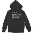 Science Teacher Its A Good Day To Teach Science Earth Women's Hoodie, novelty gifts, funny gifts Science Teacher Its A Good Day To Teach Science Earth Women's Hoodie, novelty gifts, funny gifts