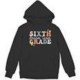 Sixth Grade Dream Team First Day Of 6th Grade Teachers Women's Hoodie, novelty gifts, funny gifts Sixth Grade Dream Team First Day Of 6th Grade Teachers Women's Hoodie, novelty gifts, funny gifts