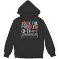 Solve The Problem 67 Six Seven Math Teacher School Women's Hoodie, novelty gifts, funny gifts Solve The Problem 67 Six Seven Math Teacher School Women's Hoodie, novelty gifts, funny gifts
