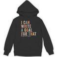 Special Education Teacher I Can Write A Goal For That Sped Women's Hoodie, novelty gifts, funny gifts Special Education Teacher I Can Write A Goal For That Sped Women's Hoodie, novelty gifts, funny gifts