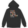 Special Education I Can Write A Goal For That Sped Teacher Women's Hoodie, novelty gifts, funny gifts Special Education I Can Write A Goal For That Sped Teacher Women's Hoodie, novelty gifts, funny gifts