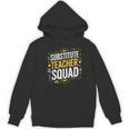 Substitute Teacher Squad Sub Teacher Substitute Teaching Women's Hoodie, novelty gifts, funny gifts Substitute Teacher Squad Sub Teacher Substitute Teaching Women's Hoodie, novelty gifts, funny gifts
