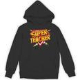 Super Teacher Superhero Back To School Teacher's Women's Hoodie, novelty gifts, funny gifts Super Teacher Superhero Back To School Teacher's Women's Hoodie, novelty gifts, funny gifts