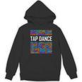 Tap Dance Words Lover Tap Dancer Dancing Teacher Women's Hoodie, novelty gifts, funny gifts Tap Dance Words Lover Tap Dancer Dancing Teacher Women's Hoodie, novelty gifts, funny gifts