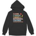 I Came I Taught I Made a Difference Proud Retired Teacher Women's Hoodie, novelty gifts, funny gifts I Came I Taught I Made a Difference Proud Retired Teacher Women's Hoodie, novelty gifts, funny gifts