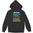 I Teach Math Because Science Teachers Need Heroes Too Women's Hoodie, novelty gifts, funny gifts I Teach Math Because Science Teachers Need Heroes Too Women's Hoodie, novelty gifts, funny gifts