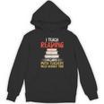I Teach Reading Because Math Teachers Need Heroes Too Men Women Women's Hoodie, novelty gifts, funny gifts