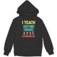 I Teach Second Grade Superheroes Teacher Superhero Women's Hoodie, novelty gifts, funny gifts I Teach Second Grade Superheroes Teacher Superhero Women's Hoodie, novelty gifts, funny gifts