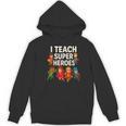 I Teach Super Heroes Teacher Women's Hoodie, novelty gifts, funny gifts