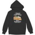 I Teach Young People About Dead People History Teachers Women's Hoodie, novelty gifts, funny gifts I Teach Young People About Dead People History Teachers Women's Hoodie, novelty gifts, funny gifts