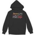 Teacher And Firefighter Wife Shirt Teacher Life Fire Wife Women's Hoodie, novelty gifts, funny gifts