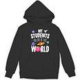 Teacher Tee My Students Are Out Of This World Space Women's Hoodie, novelty gifts, funny gifts Teacher Tee My Students Are Out Of This World Space Women's Hoodie, novelty gifts, funny gifts