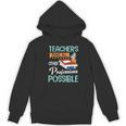 Teachers Make All Other Professions Possible Back To School For Men Women Women's Hoodie, novelty gifts, funny gifts Teachers Make All Other Professions Possible Back To School For Men Women Women's Hoodie, novelty gifts, funny gifts