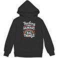 Teaching Tiny Humans Big Things I Teacher Women's Hoodie, novelty gifts, funny gifts