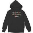 Test Day Teacher You Can Do Hard Things Heart Women Kids Women's Hoodie, novelty gifts, funny gifts Test Day Teacher You Can Do Hard Things Heart Women Kids Women's Hoodie, novelty gifts, funny gifts