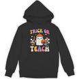 Trick Or Teach Ghost Teacher School Halloween Men Women Women's Hoodie, novelty gifts, funny gifts Trick Or Teach Ghost Teacher School Halloween Men Women Women's Hoodie, novelty gifts, funny gifts