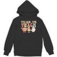 Trick Or Teach Pumpkin Candy Corn Ghost Halloween Teacher Women's Hoodie, novelty gifts, funny gifts Trick Or Teach Pumpkin Candy Corn Ghost Halloween Teacher Women's Hoodie, novelty gifts, funny gifts