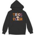 Trick Or Teach Teacher Halloween Costume Men Women Women's Hoodie, novelty gifts, funny gifts Trick Or Teach Teacher Halloween Costume Men Women Women's Hoodie, novelty gifts, funny gifts
