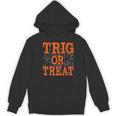Trig Or Treat Trigonometry Math Teacher Halloween Women's Hoodie, novelty gifts, funny gifts Trig Or Treat Trigonometry Math Teacher Halloween Women's Hoodie, novelty gifts, funny gifts