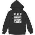 Never Underestimate A Private School Teacher Back To School Women's Hoodie, novelty gifts, funny gifts Never Underestimate A Private School Teacher Back To School Women's Hoodie, novelty gifts, funny gifts