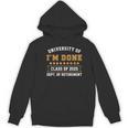 University Of I'm Done Teacher Retirement 2025 Women's Hoodie, novelty gifts, funny gifts University Of I'm Done Teacher Retirement 2025 Women's Hoodie, novelty gifts, funny gifts