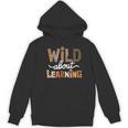 Wild About Learning Back To School First Day Teacher Student Women's Hoodie, novelty gifts, funny gifts