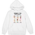 Daycare Preschool Infant Teacher Thing I Do In The Classroom Women's Hoodie, novelty gifts, funny gifts
